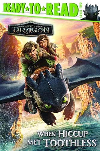 When Hiccup Met Toothless: Ready-to-Read Level 2 (DreamWorks How to Train Your Dragon Movie)