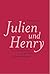 Julien und Henry: Eine Lieb...