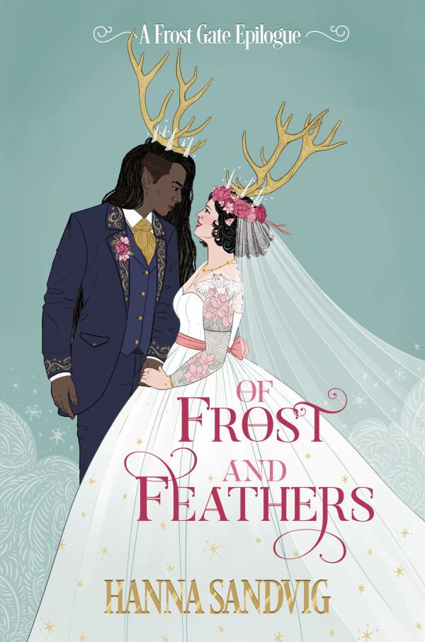 Of Frost and Feathers: A Frost Gate Epilogue (Faerie Tale Romances 3.5)
