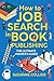 How to Job Search in Book Publishing by Suzanne Collier