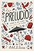 Sin Preludio (Spanish Edition)