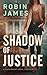 Shadow of Justice (Mara Bre...
