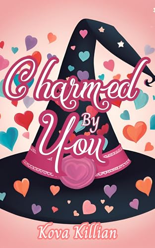 Charmed By You: A Small Town Valentines Day Novella (Birchwood Falls Book 2)