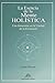 La Esencia de la Mente Holística by Liam Moore