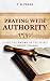 Praying With Authority: Usi...