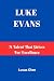 LUKE EVANS: A Talent That S...