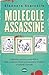 Molecole assassine: Il fasc...