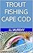 Trout Fishing Cape Cod