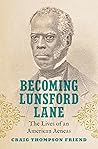 Becoming Lunsford Lane by Craig Thompson Friend