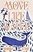 Move Like Water: My Story of the Sea