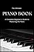 The Ultimate Piano Book for Beginners by Yash Sahu
