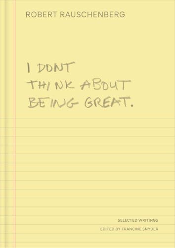I Don't Think About Being Great: Selected Writings (Hardcover)