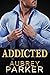 Addicted