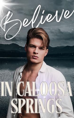 Believe in Caloosa Springs (Caloosa Springs #3)