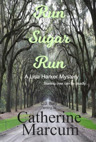 Run Sugar Run (A Lisa Harker Mystery Book 1)