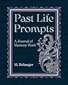 Past Life Prompts by Michelle Belanger
