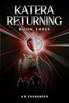Katera Returning: Book Three (Shadowsoul 3) Katera Returning: Book Three (Shadowsoul 3)