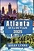 ATLANTA GUÍA DE VIAJE 2025:...