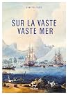Sur la vaste, vas...