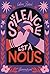 Le silence est à nous