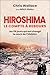 Hiroshima, le compte à rebours: Les 116 jours qui ont changé le cours de l’Histoire