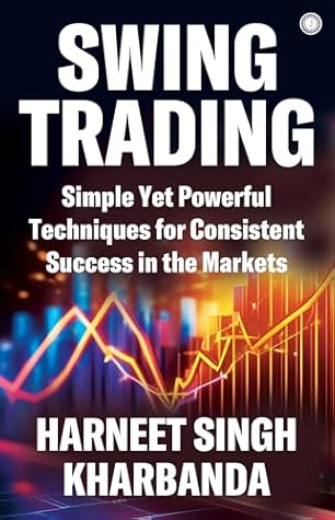 Swing Trading: Simple Yet Powerful Techniques for Consistent Success in the Markets