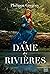 La Dame des rivières