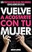 Vuelve a acostarte con tu m...