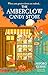 The Amberglow Candy Store