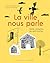 La ville nous parle by Marie-Dina Salvione
