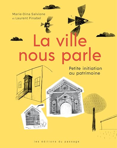 La ville nous parle: Petite initiation au patrimoine (French Edition)