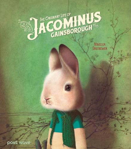 The Ordinary Life of Jacominus Gainsborough (Hardcover)