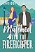 Matched with the Firefighter by Chrissy George