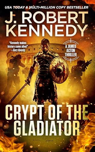Crypt of the Gladiator (James Acton Thrillers Book 42)