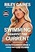 Swimming Against the Current: Fighting for Common Sense in a World That's Lost its Mind