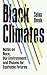 Black Climates: notes on Race, our Environment, and visions for Equitable Futures