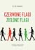 Czerwone flagi, zielone flagi