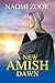 A New Amish Dawn by Naomi Zook