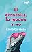 El amnésico, la iguana y yo (HQÑ nº 412) (Spanish Edition)