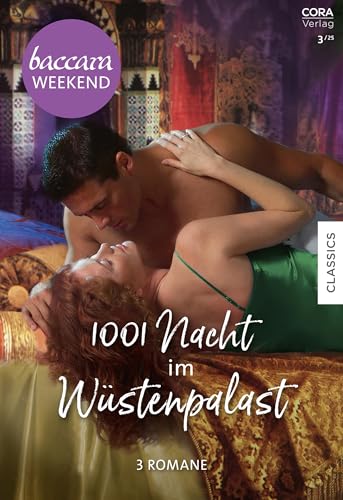 Baccara Weekend Band 47: 1001 Nacht im Wüstenpalast (German Edition)
