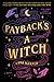 Payback's a Witch (The Witches of Thistle Grove, #1)