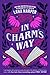 In Charm's Way (The Witches of Thistle Grove, #4)