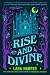 Rise and Divine (The Witches of Thistle Grove, #5)