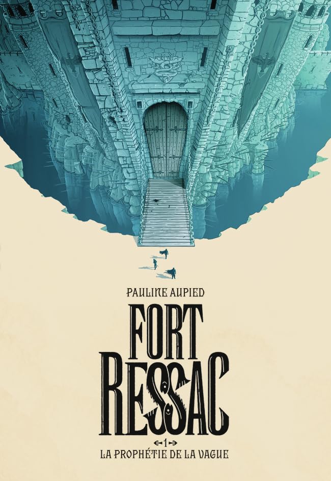 Fort Ressac - Tome 1 : La Prophétie de la vague (Kindle Edition)