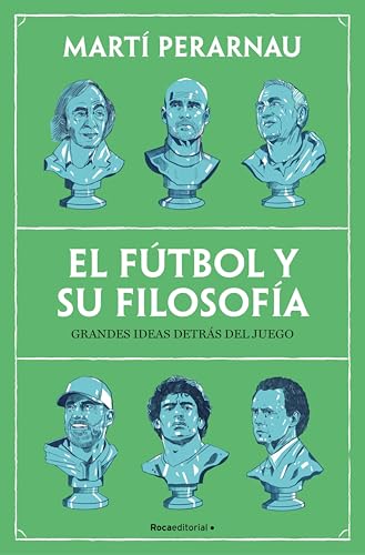 El fútbol y su filosofía (Spanish Edition)