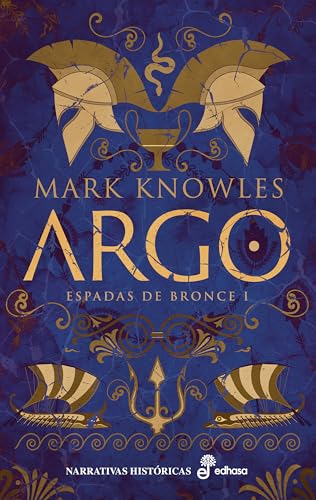Argo. Espadas de Bronce I (Spanish Edition)