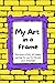 My Art in a Frame: A Creati...