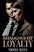 Shadows of Loyalty