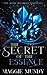 The Secret of the Essence: The Mask Wearers Downfall (The Mask Wearers Downfall Trilogy)