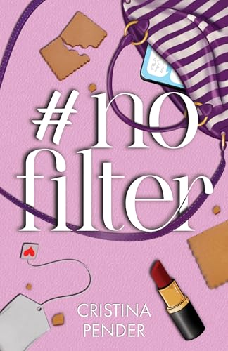 #NOFILTER: Cronache di una PR in fuga (e innamorata) (Italian Edition)